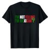 Mexican Shirt Gifts for Women, Men, I'm Not Yelling, I'm Mexican, Funny T-Shirt for Birthday, Christmas
