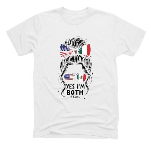 Yes I'm Both of Them Shirt – Half Mexican American T-Shirt, Mexico America USA Flag, Woman Messy Bun Top, Statement Gift Tee
