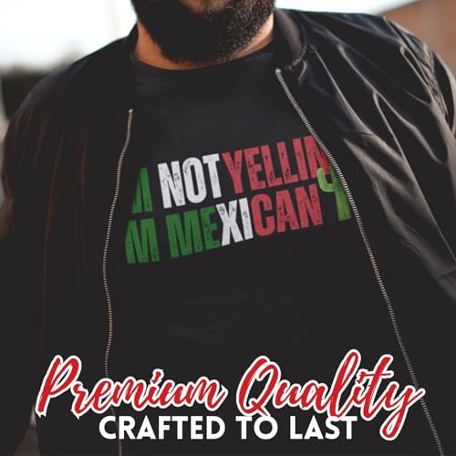 Mexican Shirt Gifts for Women, Men, I'm Not Yelling, I'm Mexican, Funny T-Shirt for Birthday, Christmas
