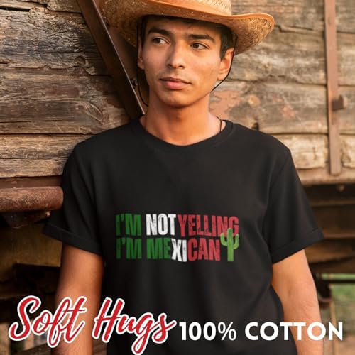 Mexican Shirt Gifts for Women, Men, I'm Not Yelling, I'm Mexican, Funny T-Shirt for Birthday, Christmas